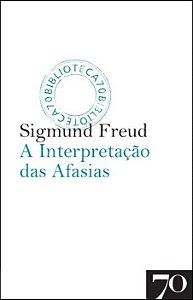 Interpretacao das Afasias, A
