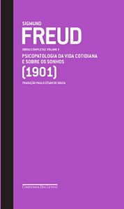 Freud (1901) - Obras Completas Volume 5: Psicopatologia da Vida Cotidiana E