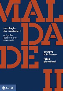 Antologia da Maldade: Epigrafes para Um Pais Estressado - Volume Ii