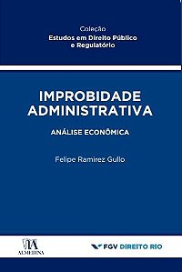 Improbidade Administrativa: Analise Economica