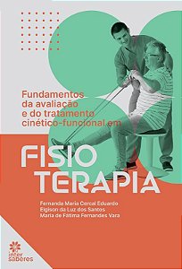 Fundamentos da Avaliacao e do Tratamento Cinetico-funcional em Fisioterapia