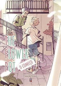 Flower Pot, The: o Comeco