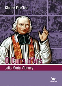 Cura Dars, o - Joao Maria Vianney