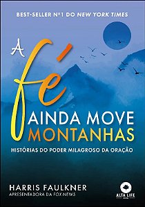 Fe Ainda Move Montanhas, A