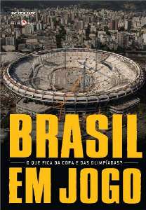 Brasil em Jogo - o Que Fica da Copa e das Olimpiadas