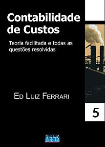 Contabilidade de Custos - Teoria Facilitada e Todas as Questoes Resolvidas