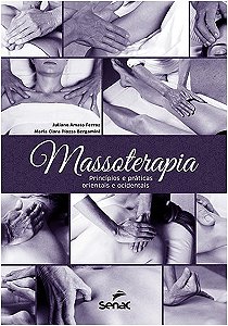 Massoterapia: Principios e Praticas Orientais e Ocidentais