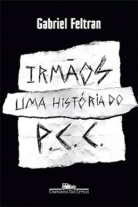 Irmaos - Uma Historia do Pcc