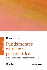 Fundamentos da Tecnica Psicanalitica - Uma Abordagem Lacaniana para Pratica