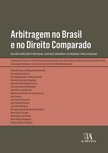 Arbitragem no Brasil e no Direito Comparado: Reflexoes sobre Direito Empres