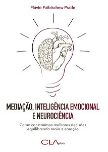 Mediação, Inteligência Emocional e Neurociência: Como Construímos Melhores