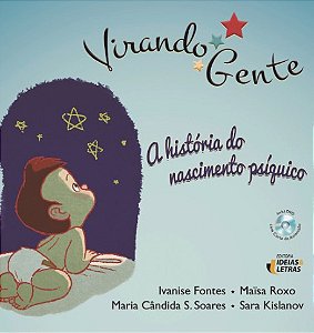 Virando Gente: a Historia do Nascimento Psiquico
