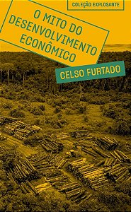 Mito do Desenvolvimento Economico, O
