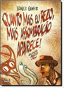Quanto Mais Eu Rezo, Mais Assombracao Aparece!