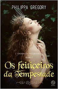 Ordem da Escuridao: os Feiticeiros da Tempestade - Vol. 2