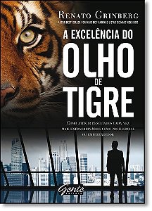 Excelencia do Olho de Tigre, a - Como Atrair Resultados Cada Vez Mais Extra