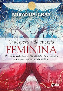 Despertar da Energia Feminina, O