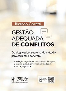 Gestao Adequada de Conflitos - do Diagnostico a Escolha do Metodo para Cada