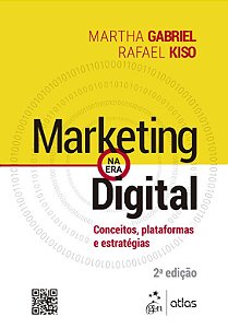 Marketing na era Digital - Conceitos, Plataformas e Estrategias