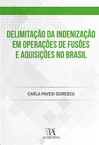 Delimitacao da Indenizacao em Operacoes de Fusoes e Aquisicoes no Brasil