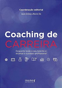 Coaching de Carreira: Desperte Todo o Seu Talento e Alcance o Sucesso Profi