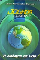 Jogada Perfeita - a Dinamica da Vida