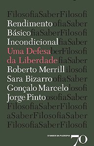 Rendimento Basico Incondicional: Uma Defesa da Liberdade