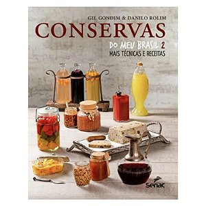 Conservas do Meu Brasil 2 Mais Tecnicas e Receitas