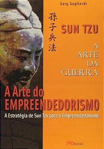 Sun Tzu - a Arte da Guerra - a Arte do Empreendedorismo