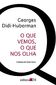 Que Vemos, o Que Nos Olha, O