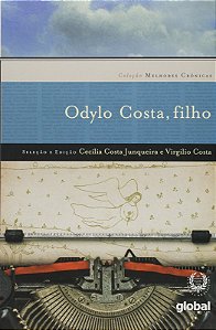 Melhores Cronicas Odylo Costa, Filho