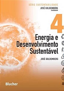 Energia e Desenvolvimento - Vol. 4 - Serie Sustentabilidade