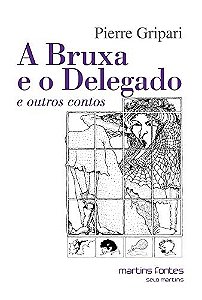 Bruxa e o Delegado e Outros Contos, A