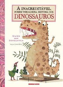 Inacreditavel, Porem Verd Hist dos Dinossauros, A