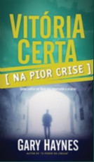 Vitoria Certa na Pior Crise