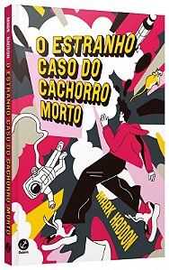 Estranho Caso do Cachorro Morto, O