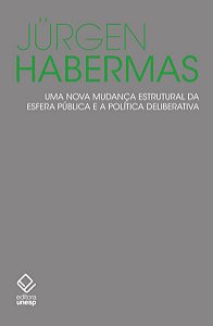 Nova Mudanca Estrutural da Esfera Publica e a Politica Deliberativa, Uma