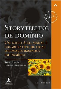 Storytelling de Dominio: Um Modo Agil, Visual e Colaborativo de Criar Softw
