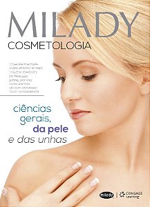 Milady Cosmetologia - Ciencias Gerais, da Pele e das Unhas