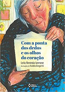 Com a Ponta dos Dedos e os Olhos do Coracao