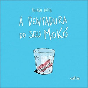 Dentadura do Seu Moko, A
