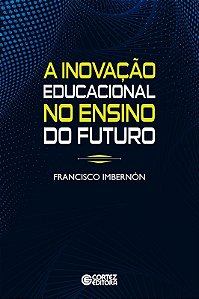 Inovacao Educacional no Ensino do Futuro, A