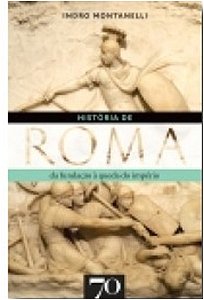Historia de Roma - da Fundacao a Queda do Imperio