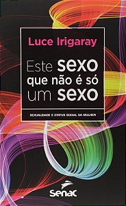 Este Sexo Que Nao e so Um Sexo - Sexualidade e Status Social da Mulher