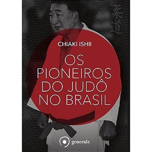 Pioneiros do Judo no Brasil, os
