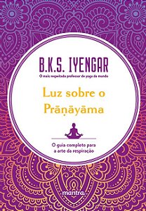 Luz sobre o Pra Ayama: o Guia Completo para a Arte da Respiracao