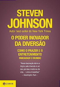 Poder Inovador da Diversao, o - Como o Prazer e o Entretenimento Mudaram O