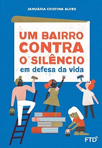 Bairro contra o Silencio, Um: em Defesa da Vida