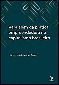 Para Alem da Pratica Empreendedora no Capitalismo