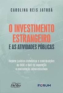 Investimento Estrangeiro e as Atividades Publicas, O
